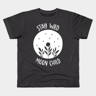 Stay Wild moon Child (Negative Space) Kids T-Shirt